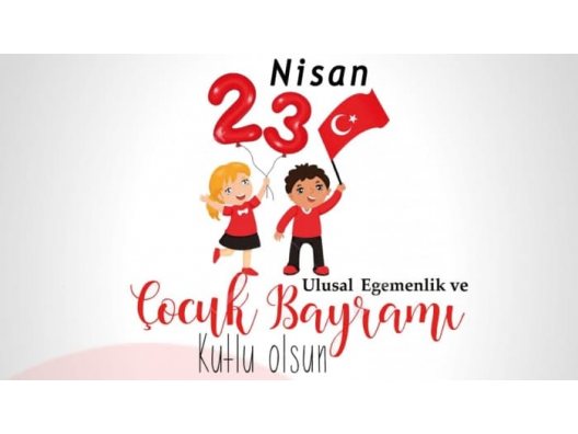 23 Nisan Ulusal Egemenlik ve Çocuk Bayramı